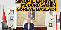 Sinop Emniyet Müdürü Şahin göreve başladı