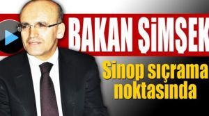 Bakan Şimşek; Sinop Sıçrama Noktasında